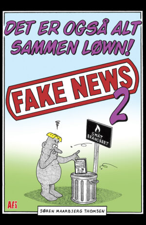 Det er også alt sammen løwn! Fake news 2